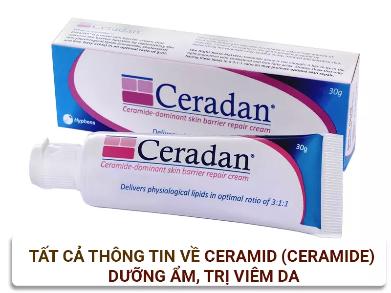 Tất cả thông tin về Ceramid (Ceramide) dưỡng ẩm, trị viêm da